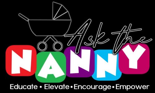 Ask The Nanny Provides Resources, Support, Education, and More To Help Nannies, Child Care Workers, and New Pareants Succeed